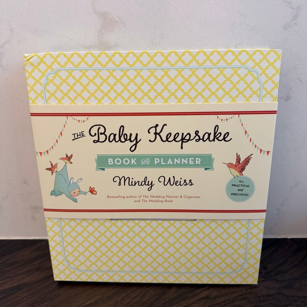 The Baby Keepsake Book and Planner by Mindy Weiss